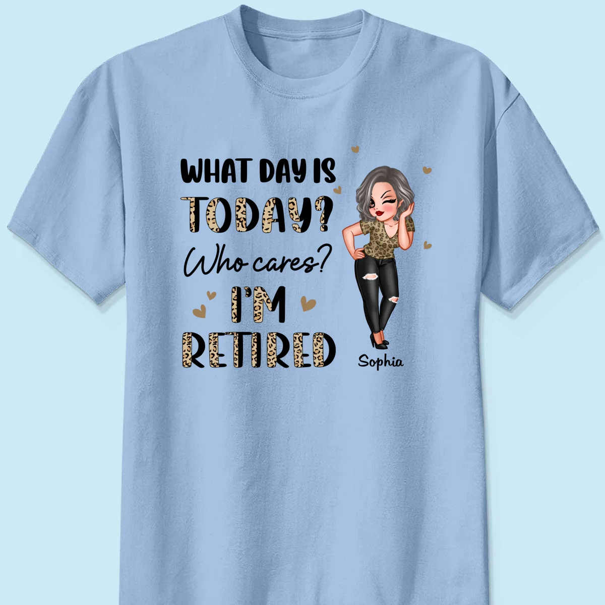 Half Leopard Sassy Woman What Day Is Today I‘m Retired Personalized Shirt - Image 8
