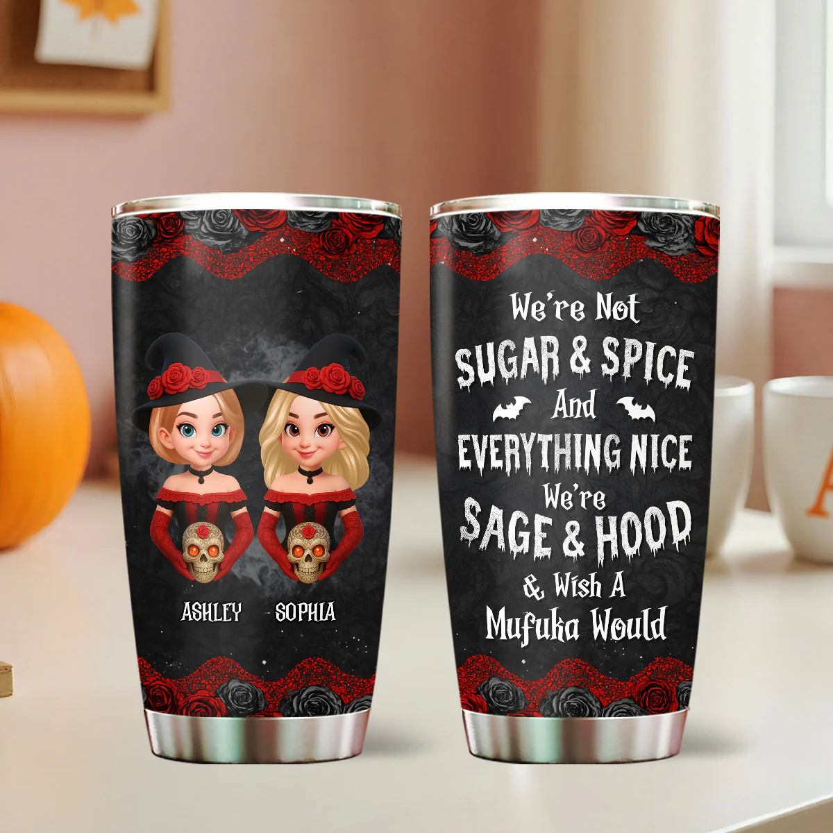 Halloween Witch Besties We're Not Sugar And Spice And Everything Nice Personalized Tumbler - Image 3