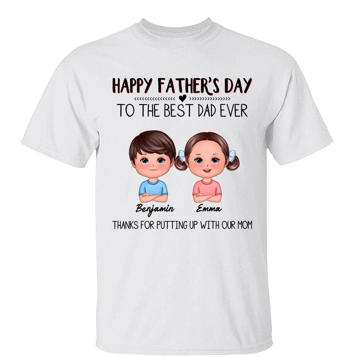 Happy Father‘s Day To The Best Dad Ever Doll Kids Personalized Shirt
