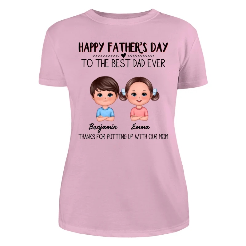Happy Father‘s Day To The Best Dad Ever Doll Kids Personalized Shirt - Image 11