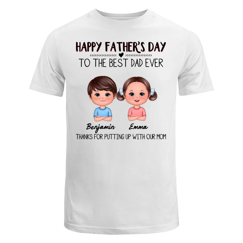 Happy Father‘s Day To The Best Dad Ever Doll Kids Personalized Shirt - Image 5