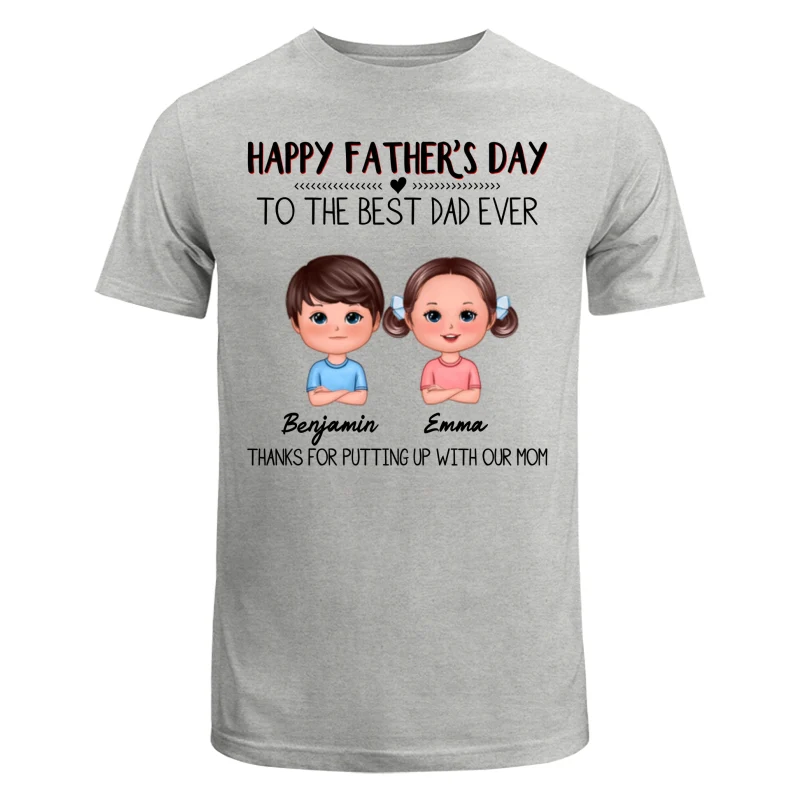 Happy Father‘s Day To The Best Dad Ever Doll Kids Personalized Shirt - Image 6