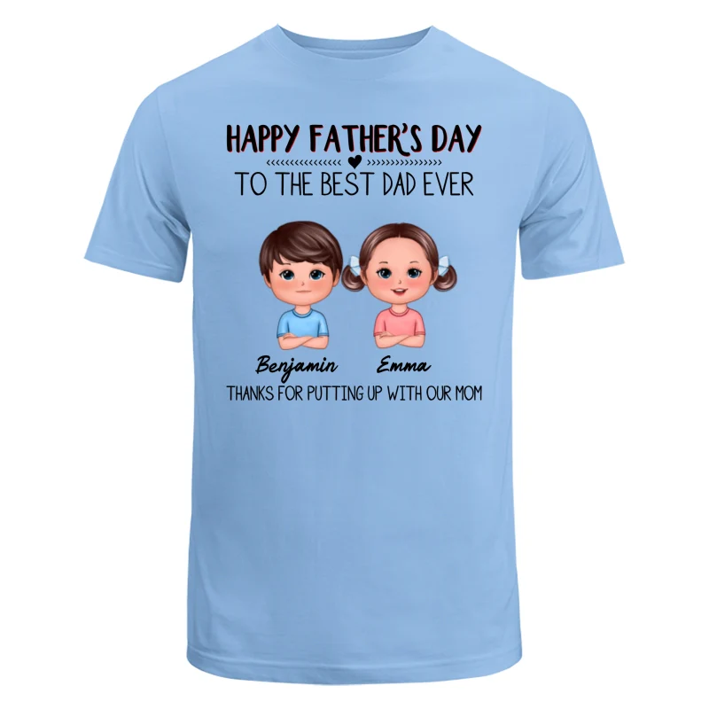 Happy Father‘s Day To The Best Dad Ever Doll Kids Personalized Shirt - Image 8