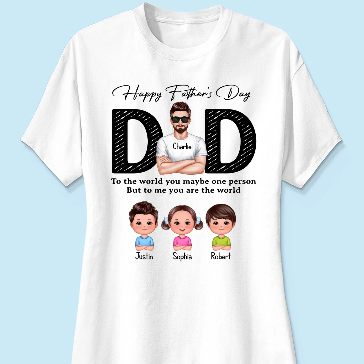 Happy Father's Day Dad To Us You Are The World, Personalized Shirt, Gift For Dad - Image 11