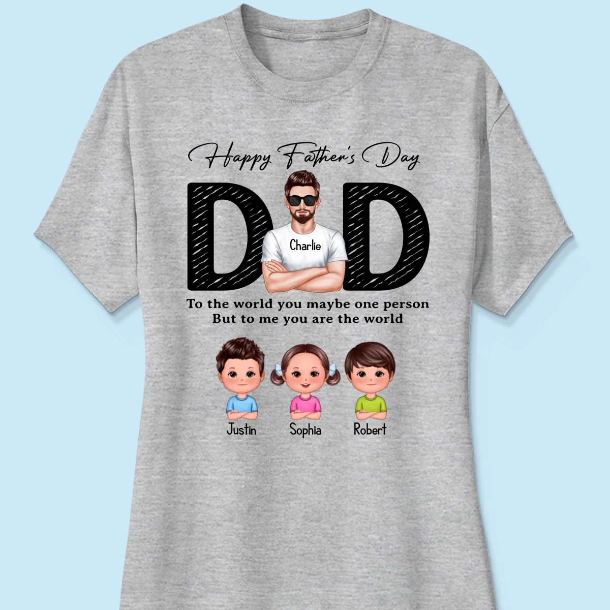 Happy Father's Day Dad To Us You Are The World, Personalized Shirt, Gift For Dad - Image 12