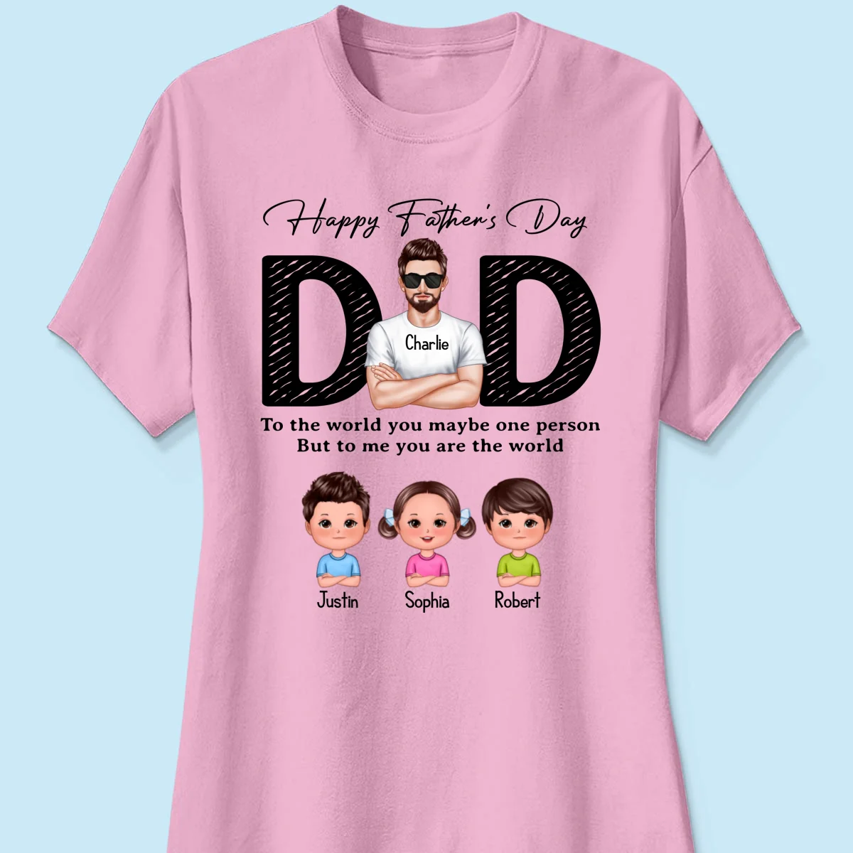 Happy Father's Day Dad To Us You Are The World, Personalized Shirt, Gift For Dad - Image 13