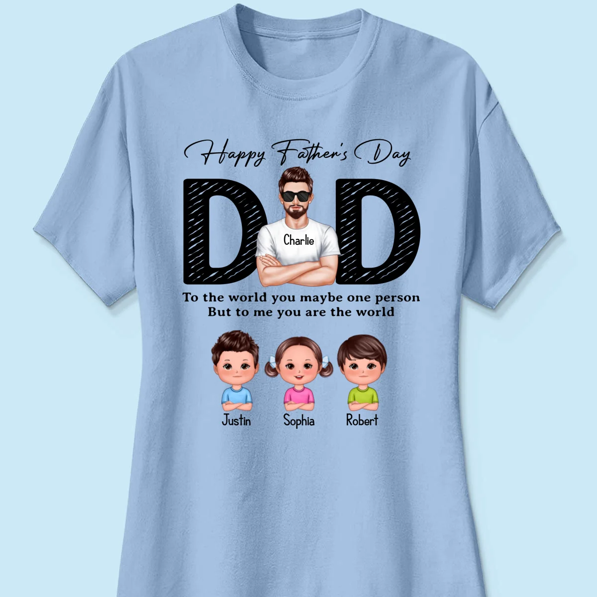 Happy Father's Day Dad To Us You Are The World, Personalized Shirt, Gift For Dad - Image 14