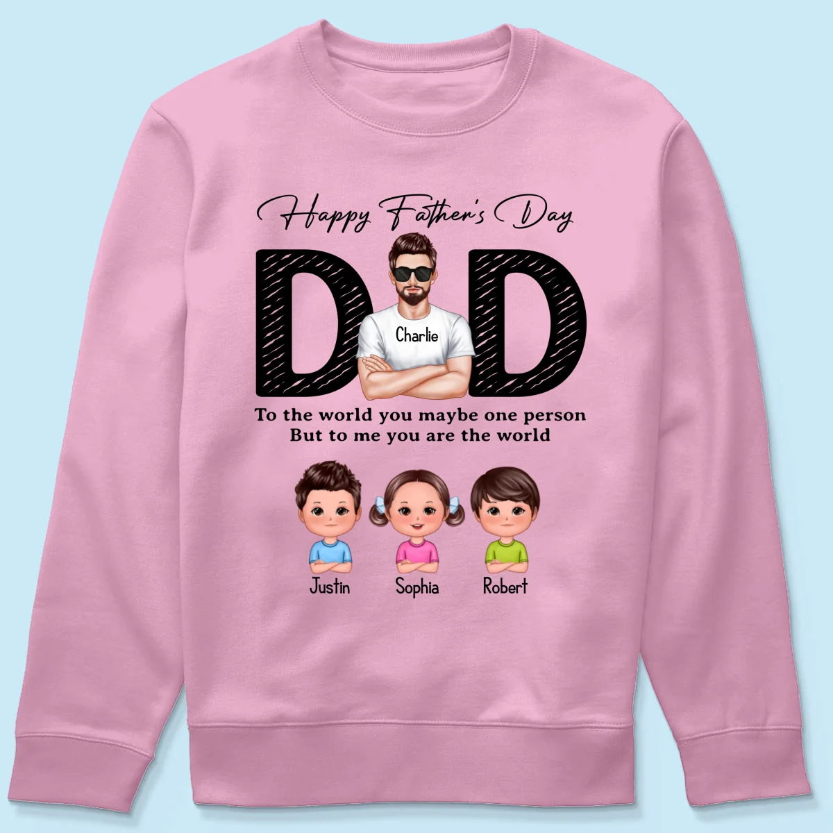 Happy Father's Day Dad To Us You Are The World, Personalized Shirt, Gift For Dad - Image 21