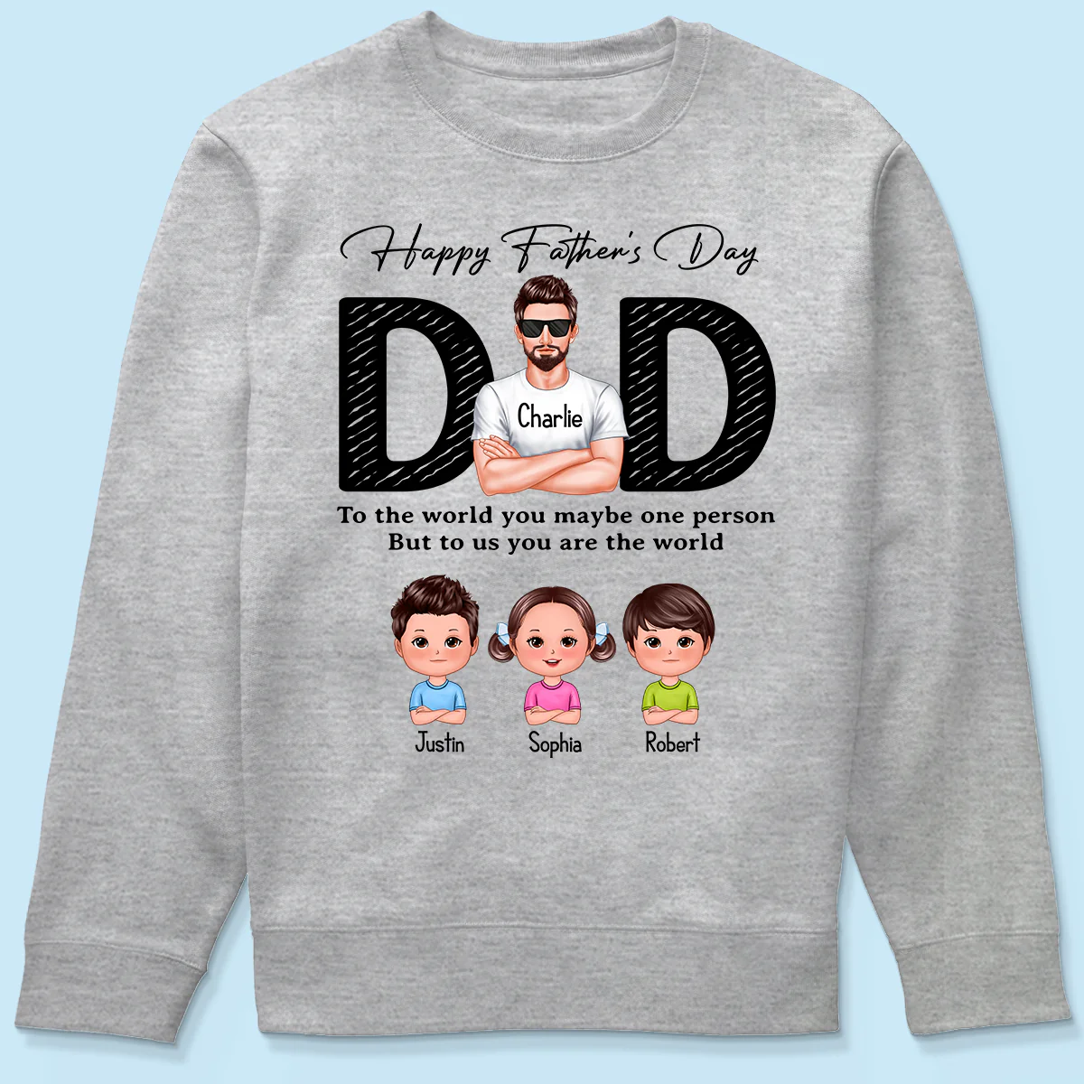 Happy Father's Day Dad To Us You Are The World, Personalized Shirt, Gift For Dad - Image 6