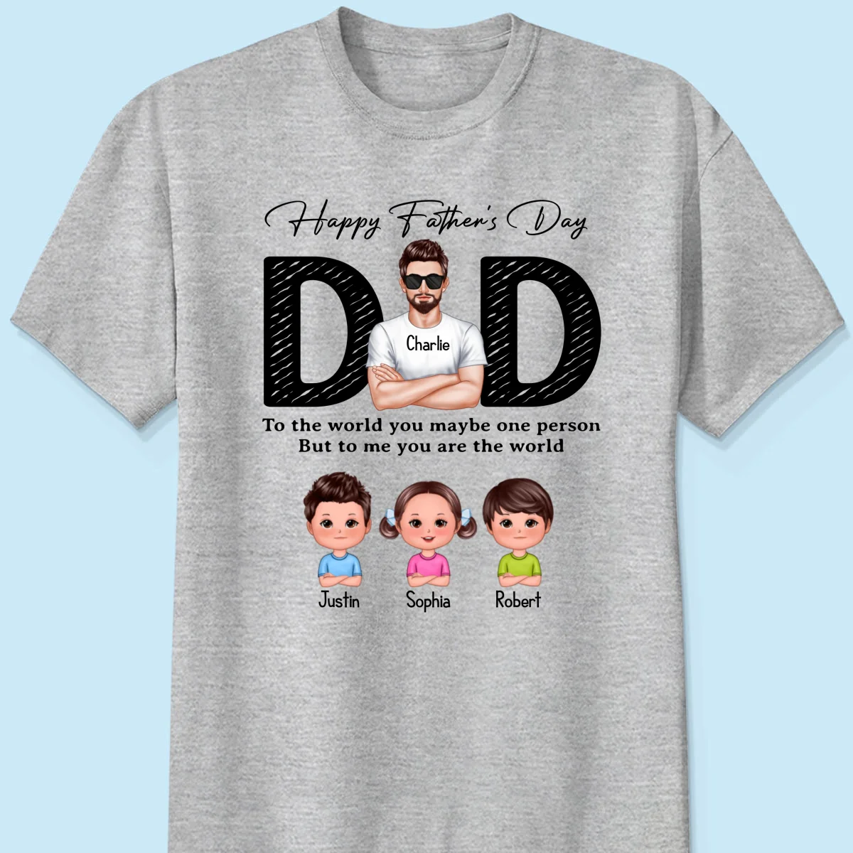 Happy Father's Day Dad To Us You Are The World, Personalized Shirt, Gift For Dad - Image 8