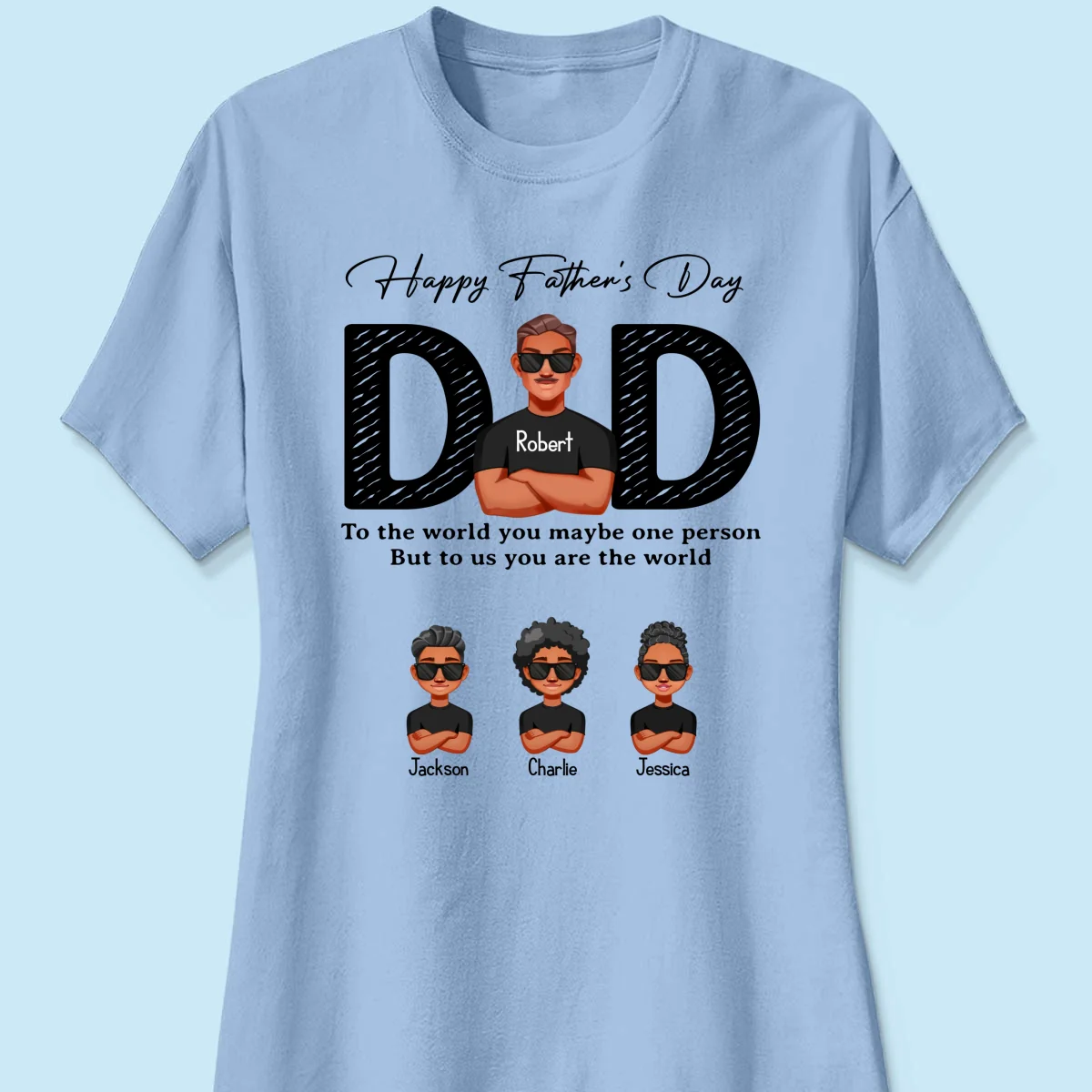 Happy Father's Day Dad To Us You Are The World, Personalized Shirt, Gift For Dad - Image 14