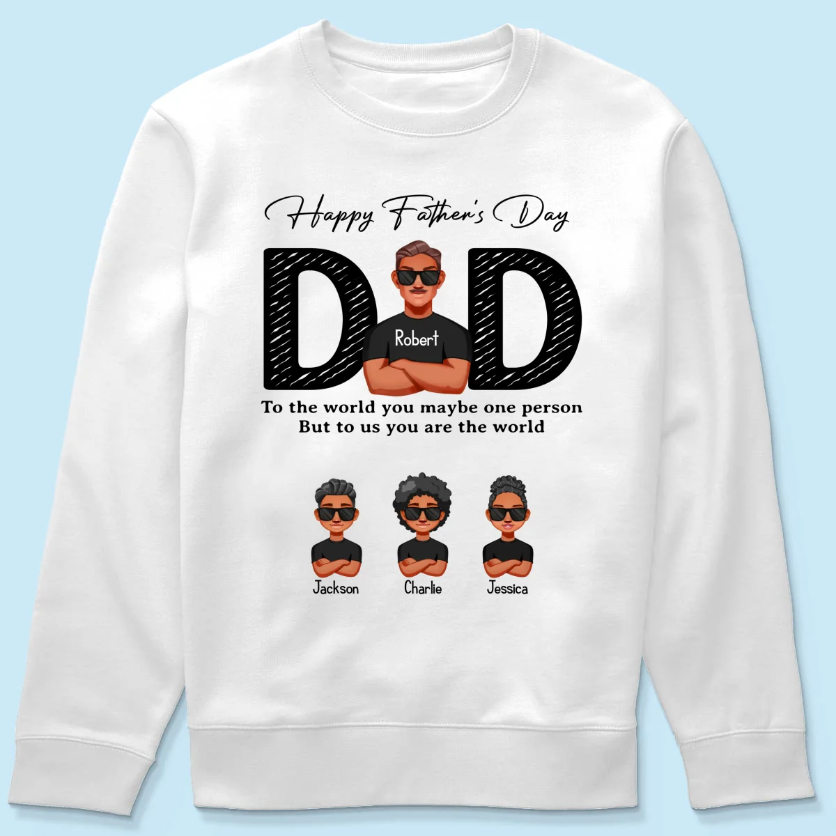 Happy Father's Day Dad To Us You Are The World, Personalized Shirt, Gift For Dad - Image 19
