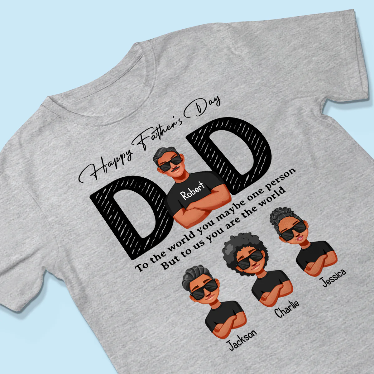 Happy Father's Day Dad To Us You Are The World, Personalized Shirt, Gift For Dad - Image 3