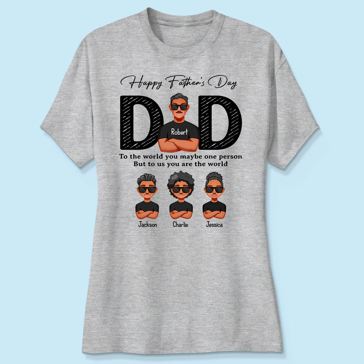 Happy Father's Day Dad To Us You Are The World, Personalized Shirt, Gift For Dad - Image 4