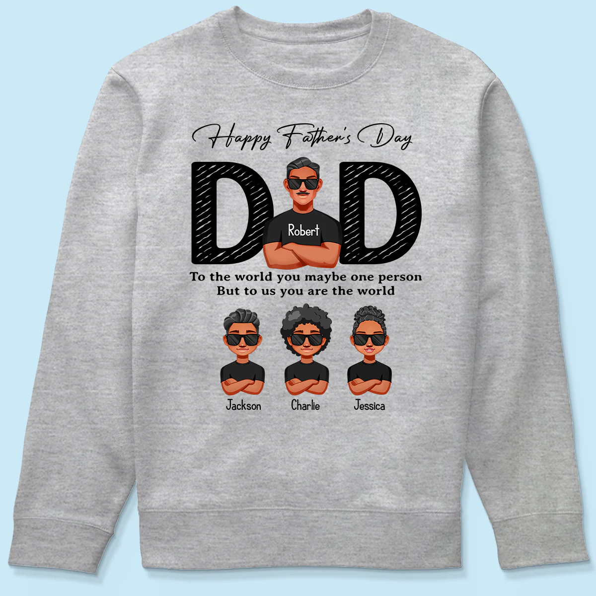 Happy Father's Day Dad To Us You Are The World, Personalized Shirt, Gift For Dad - Image 6