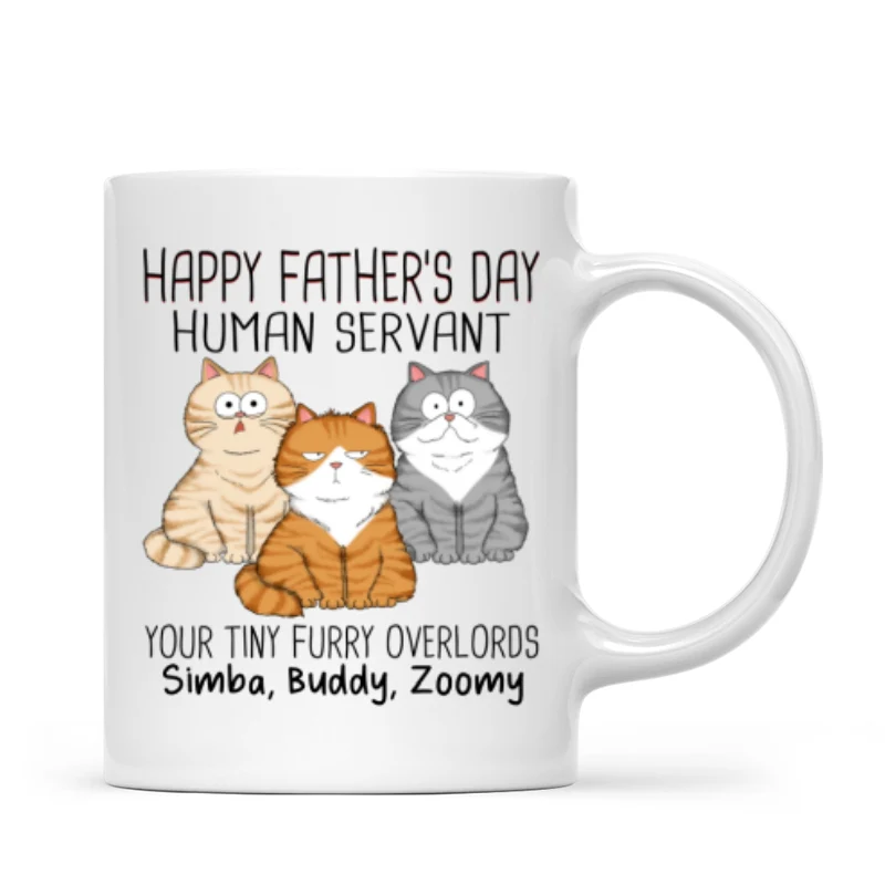 Happy Father's Day Human Servant From Your Tiny Furry Overlord, Personalized Mug, Gift For Cat Dad - Image 10