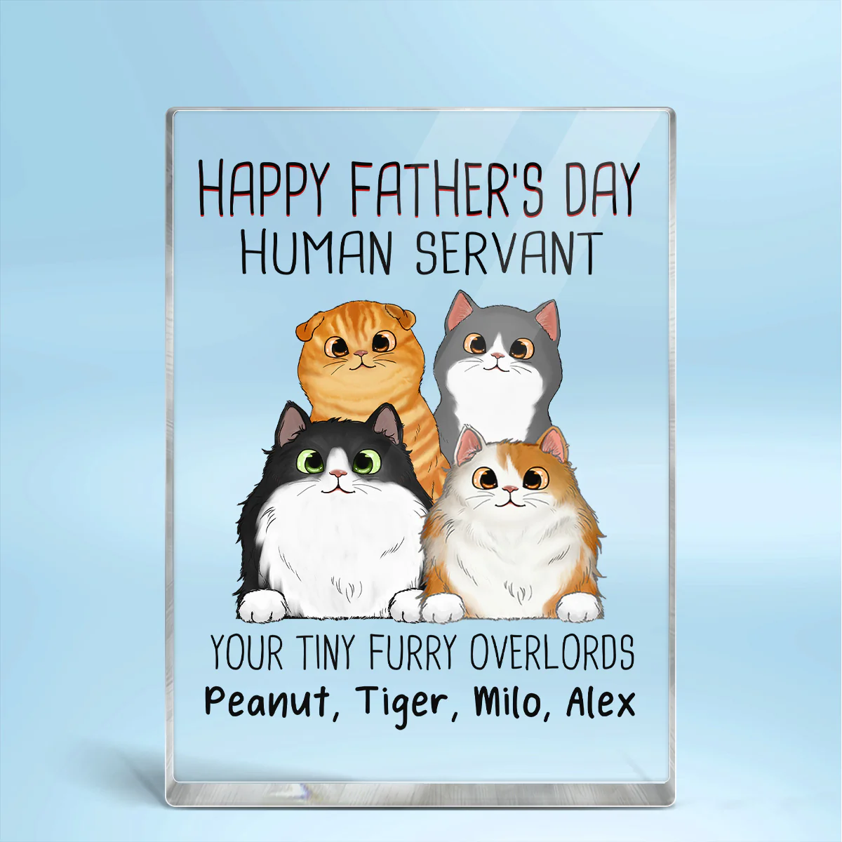 Happy Father‘s Day Human Servant Peeking Fluffy Cats Personalized Vertical Rectangle Acrylic Block Plaque - Image 2