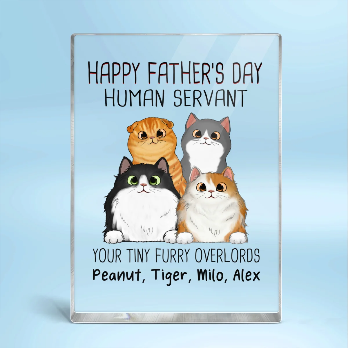 Happy Father‘s Day Human Servant Peeking Fluffy Cats Personalized Vertical Rectangle Acrylic Block Plaque - Image 4