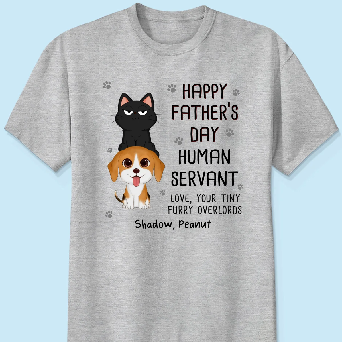 Happy Father‘s Day Human Servant Stacked Cats Dogs Funny Gift For Pet Lover Personalized Shirt - Image 6