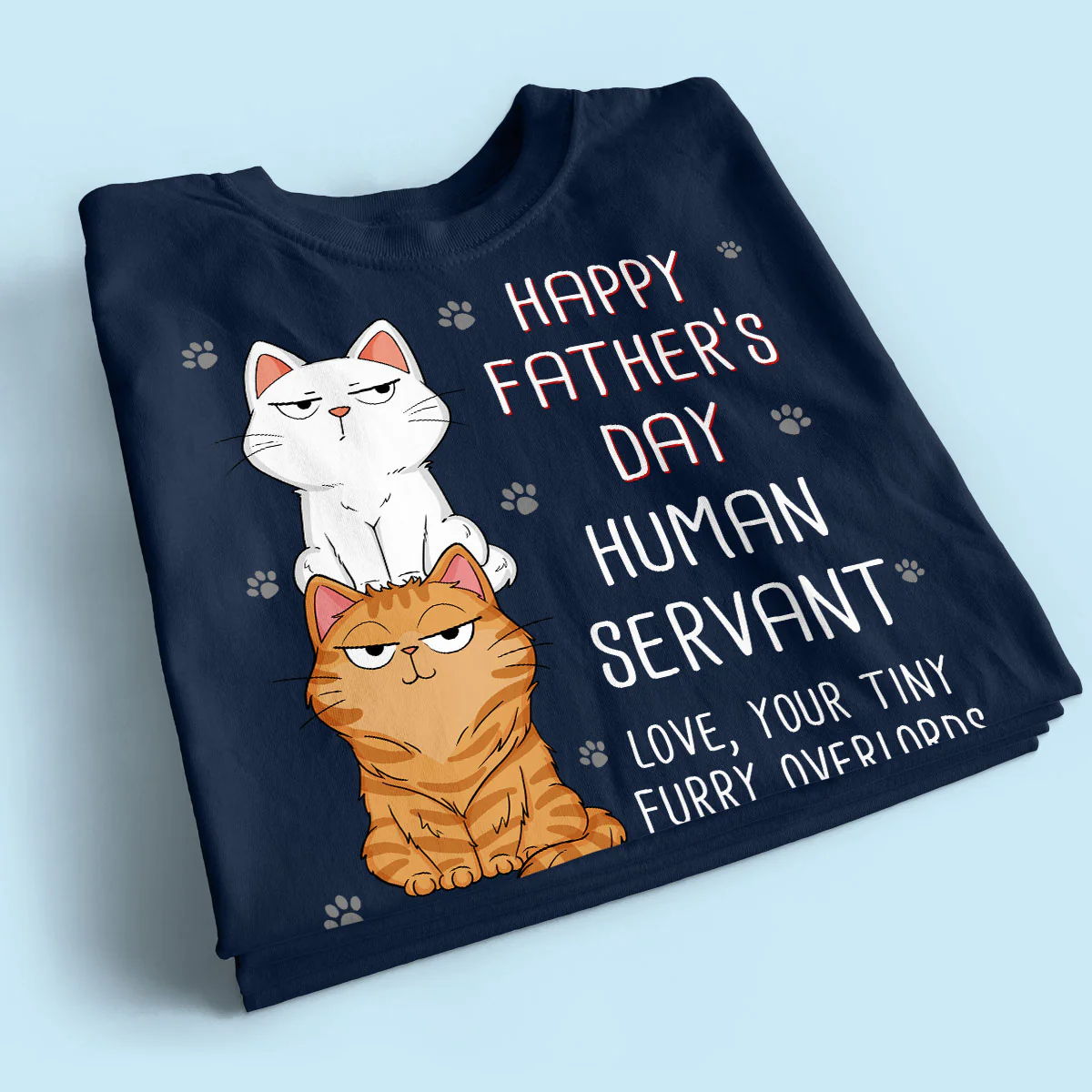 Happy Father‘s Day Human Servant Stacked Cats Funny Gift For Cat Lover Personalized Dark Color Shirt - Image 2