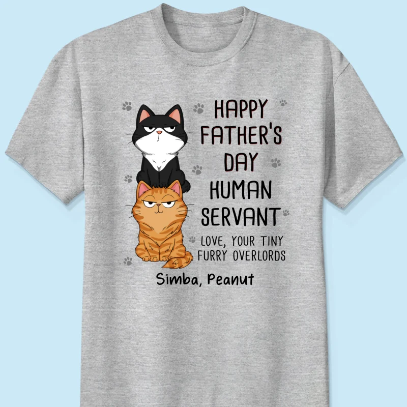 Happy Father‘s Day Human Servant Stacked Cats Funny Gift For Cat Lover Personalized Shirt - Image 11