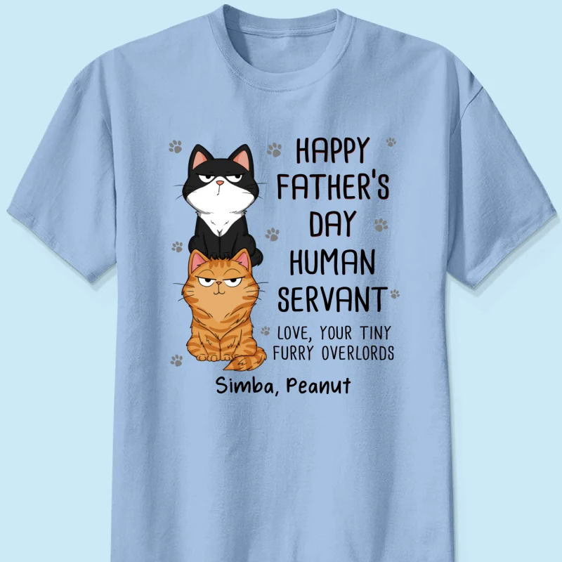 Happy Father‘s Day Human Servant Stacked Cats Funny Gift For Cat Lover Personalized Shirt - Image 14