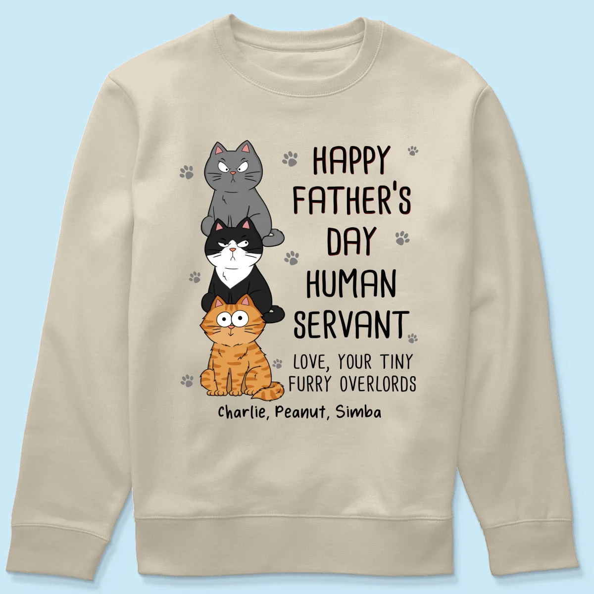 Happy Father‘s Day Human Servant Stacked Funny Cute Cats Funny Gift For Cat Lover Personalized Shirt - Image 20