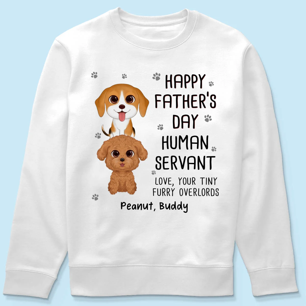 Happy Father‘s Day Human Servant Stacked Dogs Funny Gift For Dog Lover Personalized Shirt - Image 17