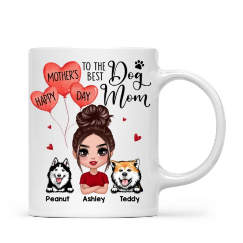 Happy Mother‘s Day To The Best Dog Mom Doll Woman & Peeking Dog Personalized Mug - Image 4