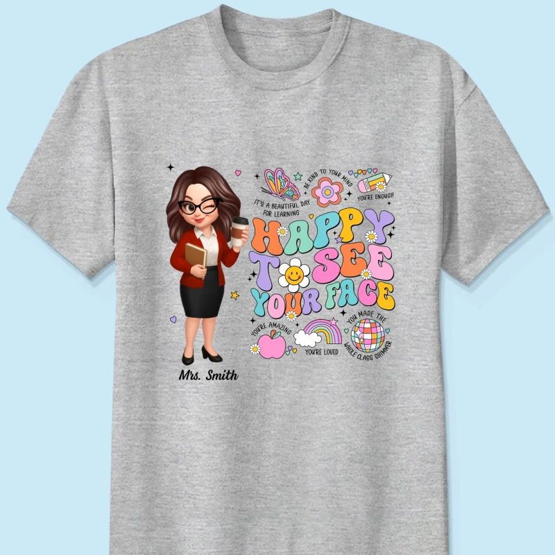 Happy To See Your Face Groovy Retro Persomalized Shirt, Back To School Shirt For Teachers - Image 14