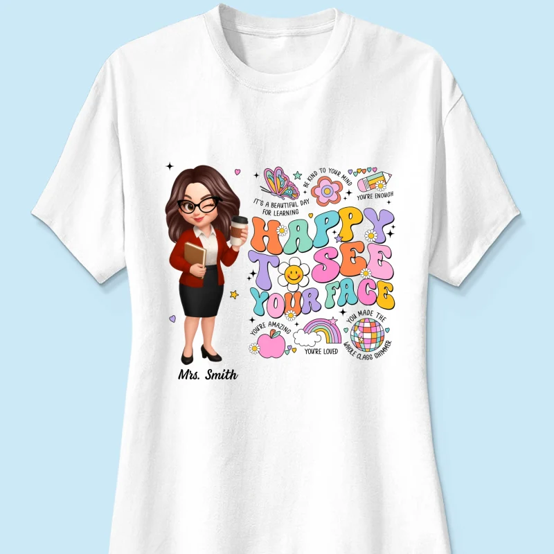 Happy To See Your Face Groovy Retro Persomalized Shirt, Back To School Shirt For Teachers - Image 18