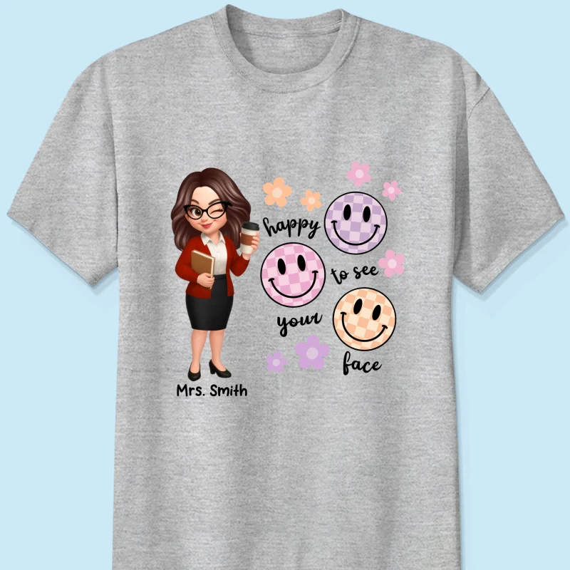 Happy To See Your Face Smiley Face Persomalized Shirt, Back To School Shirt For Teachers - Image 24