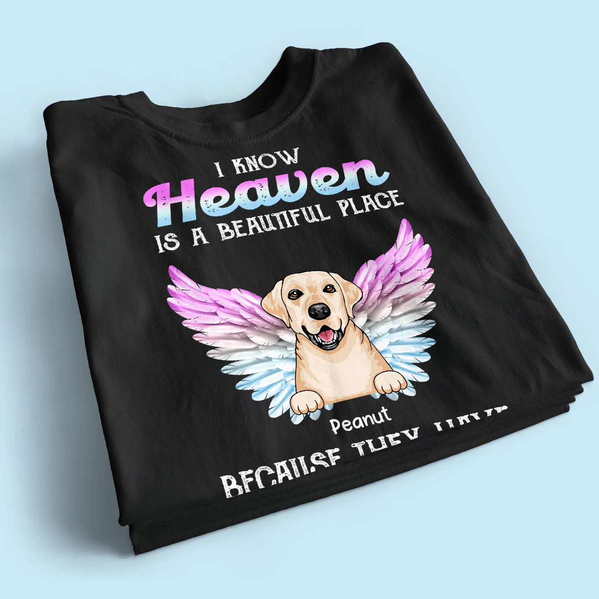 Heaven Is Beautiful Place Pet Dog Cat Memorial Gift For Pet Lover Personalized Shirt - Image 2
