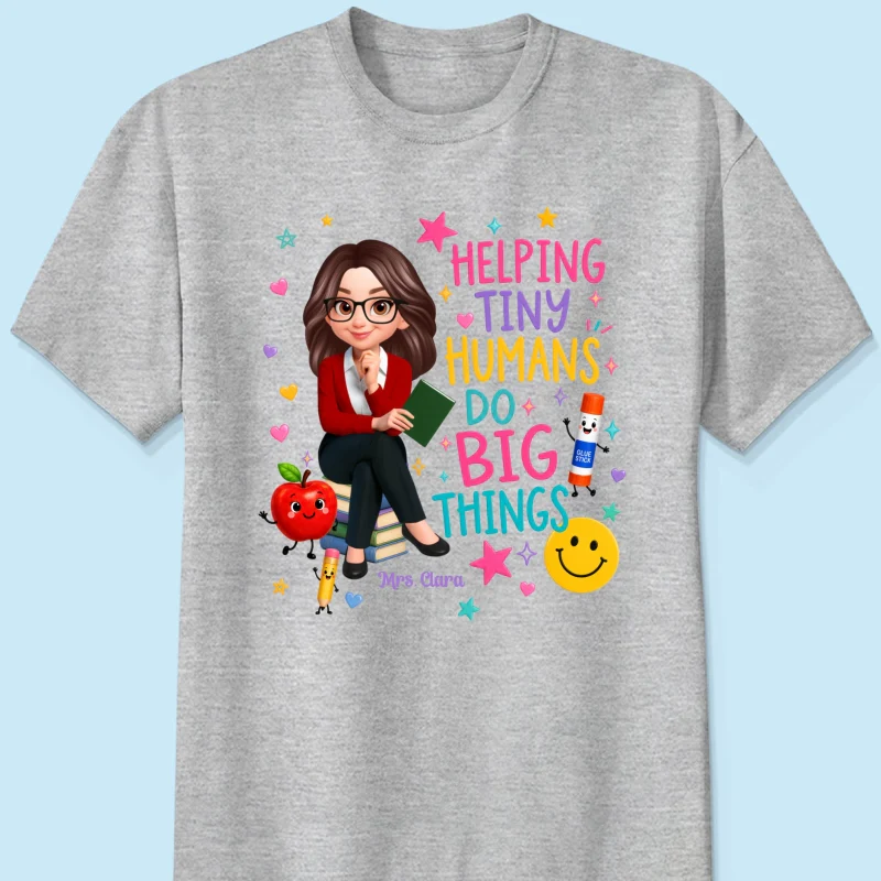 Helping Tiny Humans Do Big Things - Personalized Shirt - Back to School Gift For Teacher - Image 10