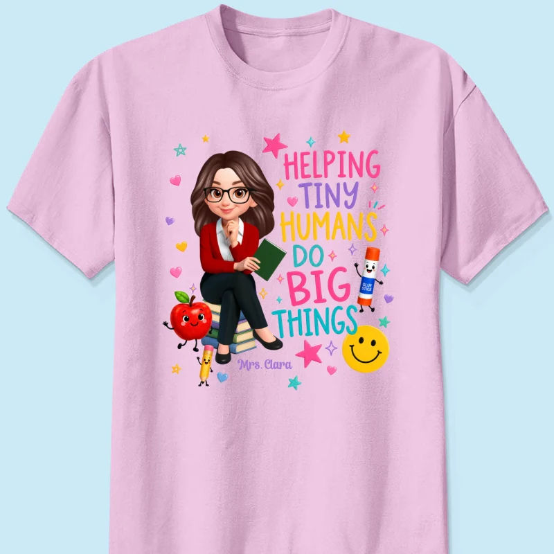 Helping Tiny Humans Do Big Things - Personalized Shirt - Back to School Gift For Teacher - Image 11