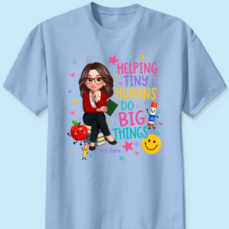 Helping Tiny Humans Do Big Things - Personalized Shirt - Back to School Gift For Teacher - Image 12