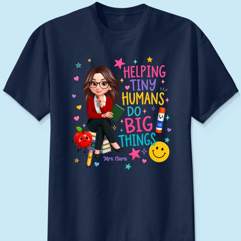 Helping Tiny Humans Do Big Things - Personalized Shirt - Back to School Gift For Teacher - Image 14