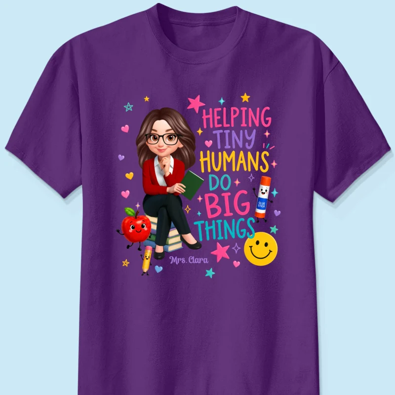 Helping Tiny Humans Do Big Things - Personalized Shirt - Back to School Gift For Teacher - Image 16