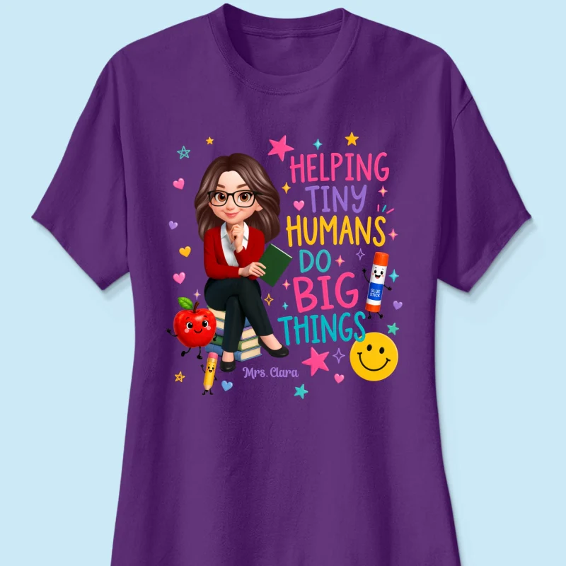 Helping Tiny Humans Do Big Things - Personalized Shirt - Back to School Gift For Teacher - Image 22