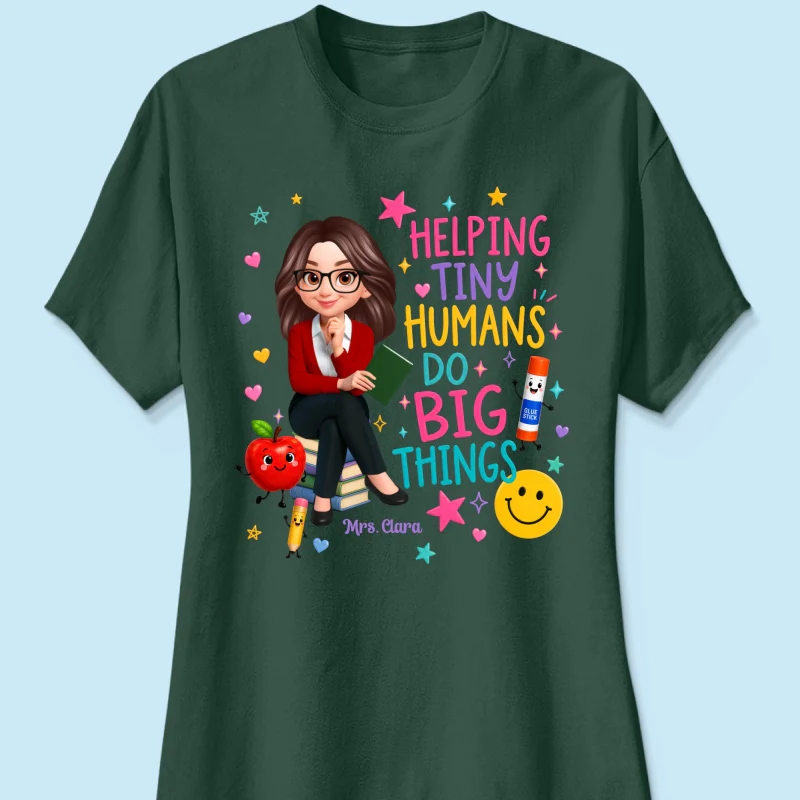 Helping Tiny Humans Do Big Things - Personalized Shirt - Back to School Gift For Teacher - Image 23