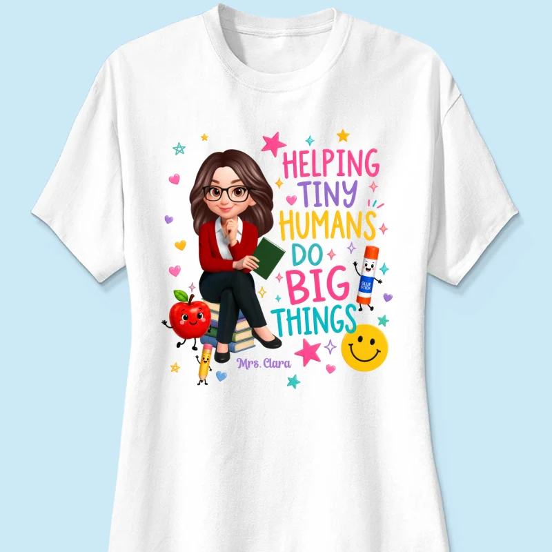 Helping Tiny Humans Do Big Things - Personalized Shirt - Back to School Gift For Teacher - Image 25