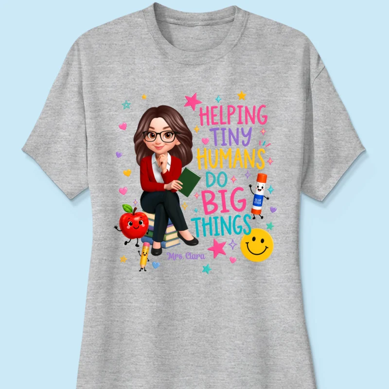 Helping Tiny Humans Do Big Things - Personalized Shirt - Back to School Gift For Teacher - Image 26