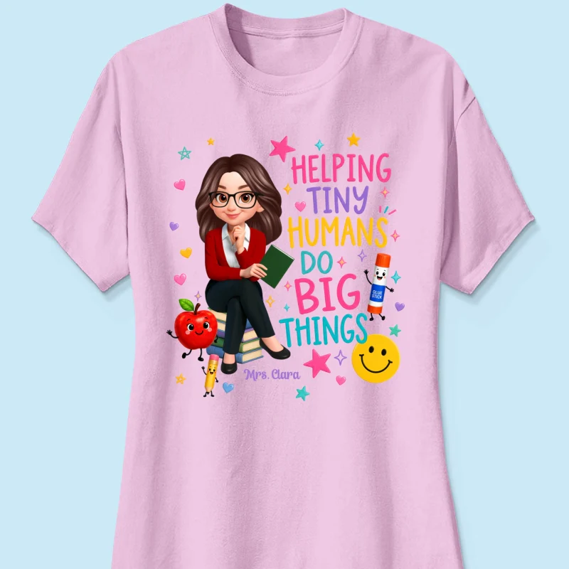 Helping Tiny Humans Do Big Things - Personalized Shirt - Back to School Gift For Teacher - Image 27