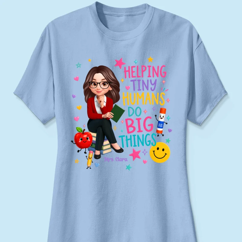 Helping Tiny Humans Do Big Things - Personalized Shirt - Back to School Gift For Teacher - Image 28
