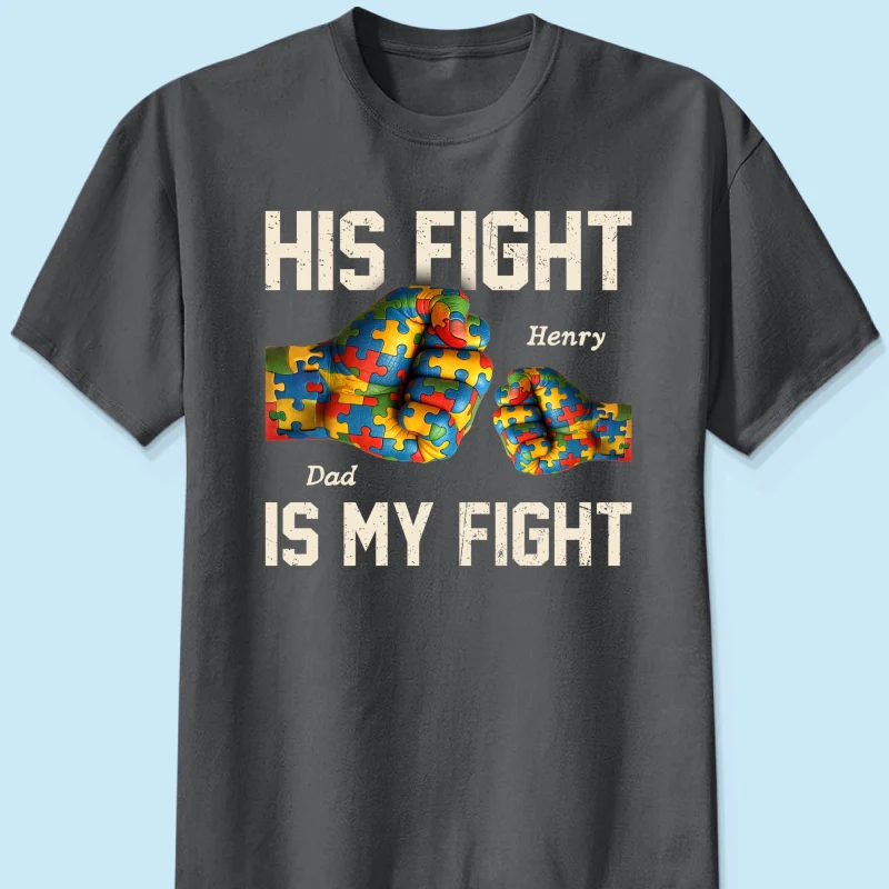 His Fight Is My Fight Autism 3D Effect Fist Bump Awareness Family Personalized Shirt - Image 10
