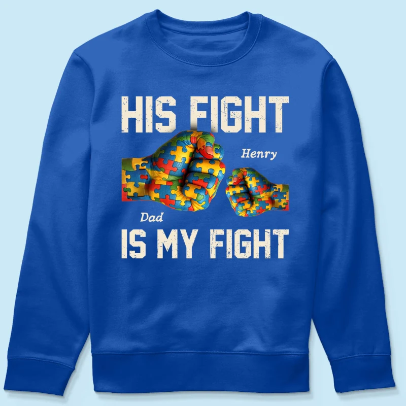 His Fight Is My Fight Autism 3D Effect Fist Bump Awareness Family Personalized Shirt - Image 18