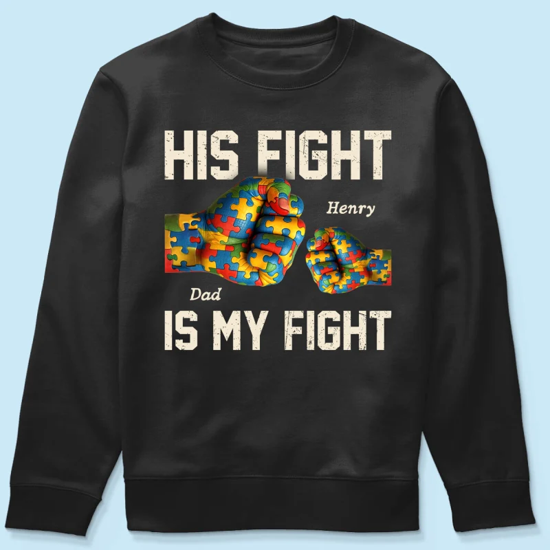 His Fight Is My Fight Autism 3D Effect Fist Bump Awareness Family Personalized Shirt - Image 19