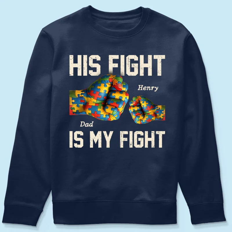 His Fight Is My Fight Autism 3D Effect Fist Bump Awareness Family Personalized Shirt - Image 20