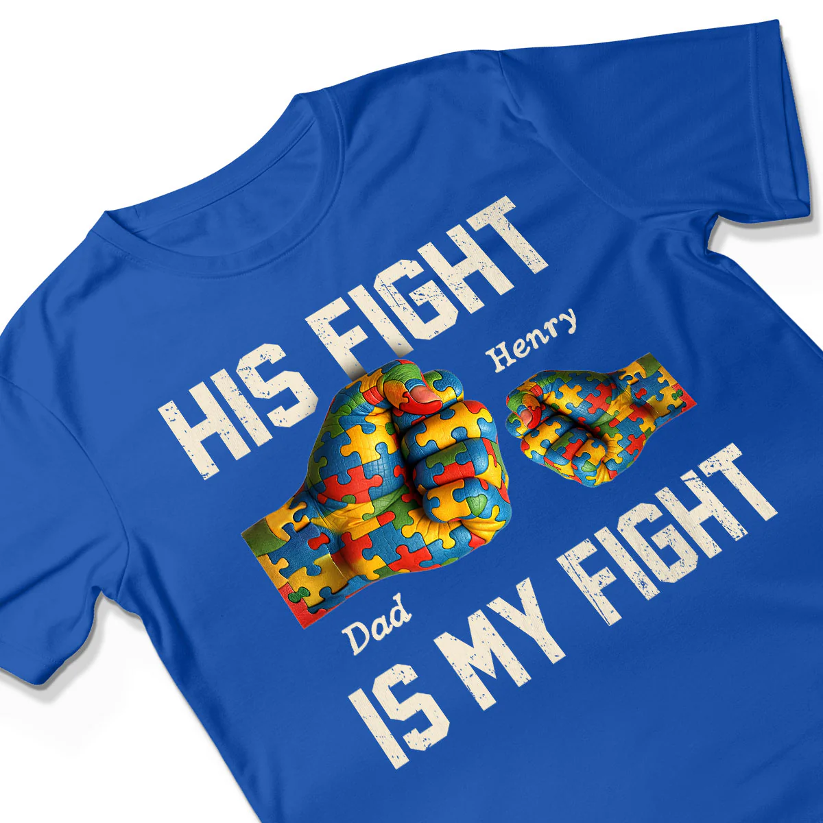 His Fight Is My Fight Autism 3D Effect Fist Bump Awareness Family Personalized Shirt - Image 3