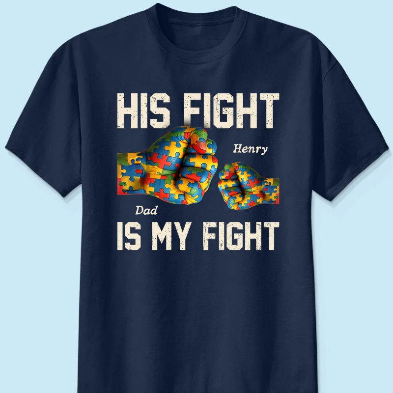 His Fight Is My Fight Autism 3D Effect Fist Bump Awareness Family Personalized Shirt - Image 9